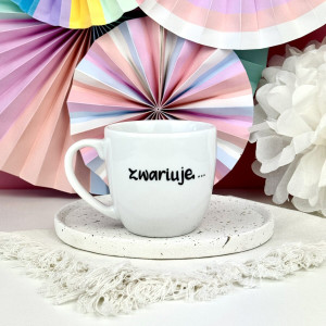 Kubek 300 ml - Zwariuję- Kika Handmade