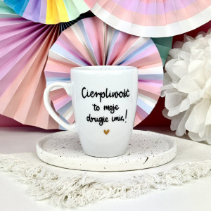 Kubek 360 ml - Cierpliwość to moje drugie imię- Kika Handmade