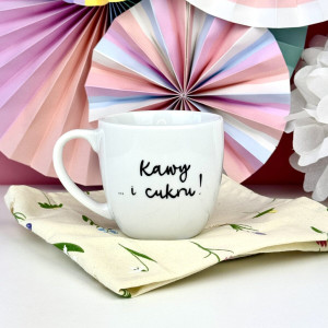 Kubek Kawy i cukru! - 300 ml- Kika Handmade