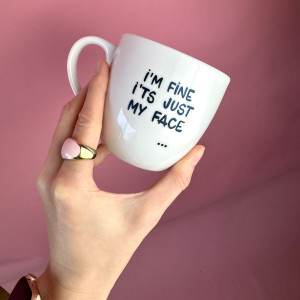 Kubek I'm fine it's just my face - 300 ml- Kika Handmade