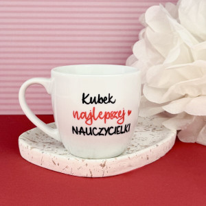 Kubek najlepszej Nauczycielki 300 ml- Kika Handmade