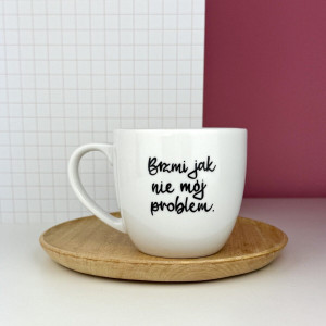 Kubek Brzmi jak nie mój problem 300 ml- Kika Handmade