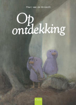 Op ontdekking - Prentenboek voor dappere vogels vanaf 4 jaar
