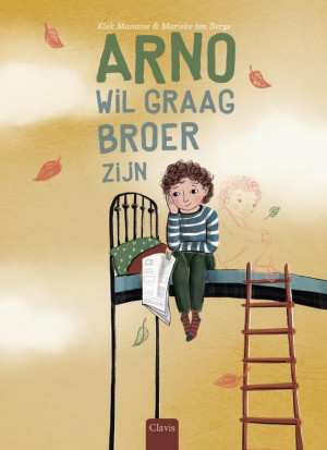 Arno wil graag broer zijn - Voor kinderen (met of zonder broertjes of zusjes) vanaf 5 jaar