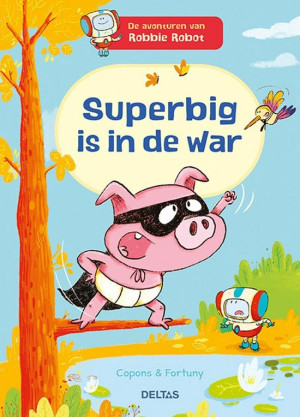 De avonturen van Robbie Robot - Superbig is in de war