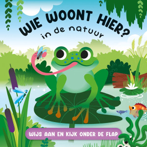 Wie woont hier? In de natuur - Wijs aan en kijk onder de flap