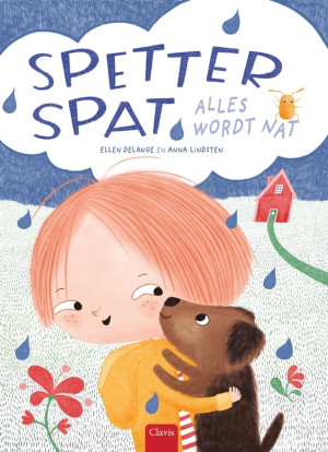 Spetter Spat, alles wordt nat - Een lief verhaal op rijm