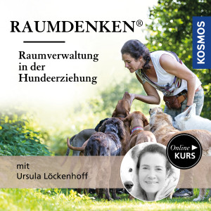 Raumdenken® – Raumverwaltung in der Hundeerziehung mit Ursula Löckenhoff