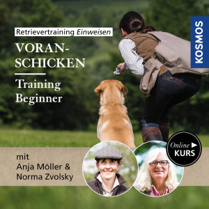 Retrievertraining Einweisen – Grundlagen Voran-Schicken - Jagdhunde - Online Kurs | Norma Zvolsky, Anja Möller