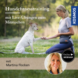 Hundefitnesstraining – Mit Live-Übungen zum Mitmachen - Hundeanfänger - Webinar | Martina Flocken