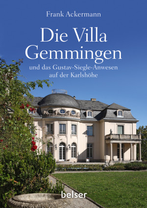 Die Villa Gemmingen und das Gustav-Siegle-Anwesen auf der Karlshöhe