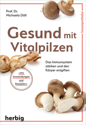Gesund mit Vitalpilzen