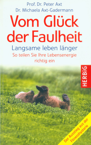 Vom Glück der Faulheit