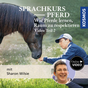 Sprachkurs Pferd – Wie Pferde lernen, Raum zu respektieren Teil 2 - Pferdetrainer - Video | Sharon Wilsie