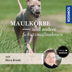 Maulkörbe und andere Schutzmaßnahmen - Hundetrainer - Webinar | Nora Brede