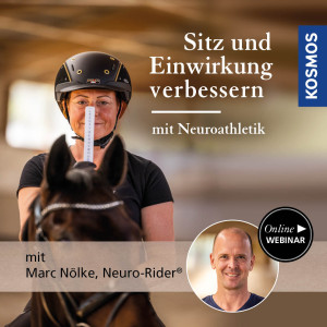 Sitz und Einwirkung verbessern mit Neuroathletik - Pferdetrainer - Webinar | Marc Nölke, Neuro-Rider