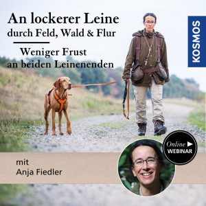 An lockerer Leine durch Feld, Wald & Flur: weniger Frust an beiden Leinenenden - Jagdhunde - Webinar | Anja Fiedler