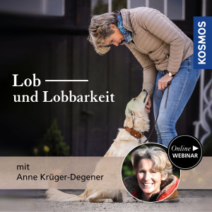 Lob und Lobbarkeit - Hundeanfänger - Webinar | Anne Krüger-Degener