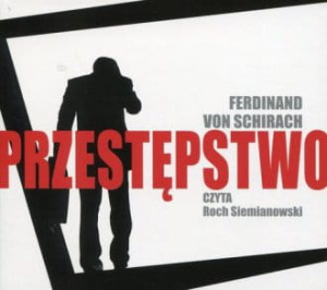 Przestępstwo (CD mp3) Ferdinand von Schirach