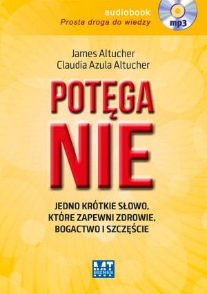 Potęga nie Jedno krótkie słowo które zapewni zdrowie bogactwo i szczęście (audiobook)
