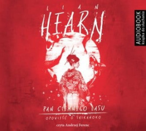 Pan ciemnego lasu Lian Hearn Audiobook mp3 CD