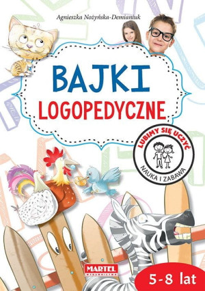Bajki logopedyczne 5-8 lat Agnieszka Nożyńska-Demianiuk