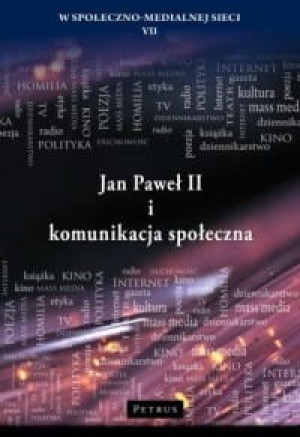 Jan Paweł II i komunikacja społeczna Wojciech Misztal
