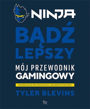 Ninja Bądź lepszy Tyler Ninja Blevins