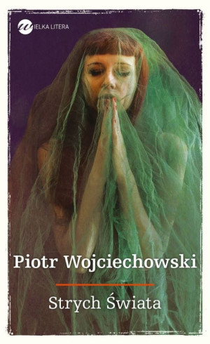 Strych świata Piotr Wojciechowski