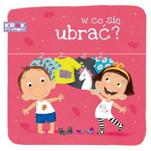 Krok po kroku W co się ubrać?