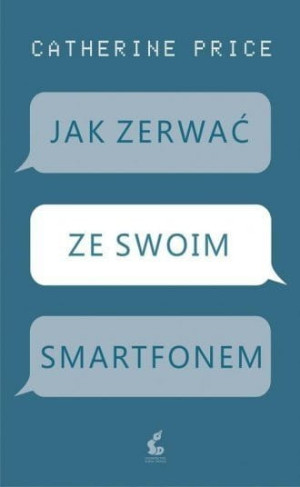 Jak zerwać ze swoim smartfonem