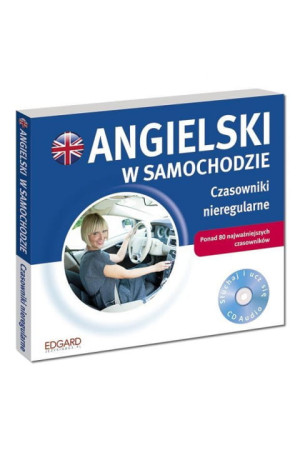 Angielski w samochodzie Czasowniki nieregularne