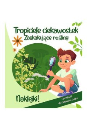 Tropiciele ciekawostek. Zaskakujące rośliny