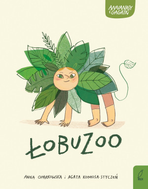 Annanasy i gagatki T.3 ŁobuZoo Agata Komosa-Styczeń