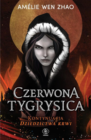 Dziedzictwo krwi T.2 Czerwona Tygrysica Amelie Wen Zhao, Maria Smulewska
