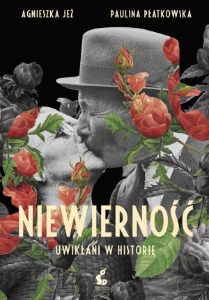 Niewierność Agnieszka Jeż, Paulina Płatkowska