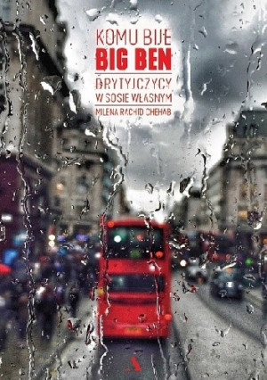Komu bije Big Ben. Brytyjczycy w sosie własnym