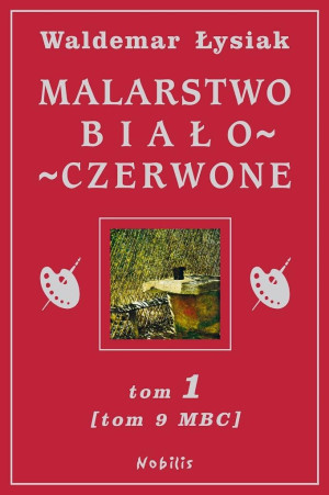 MALARSTWO BIAŁO-CZERWONE T.1 (MBC T.9)