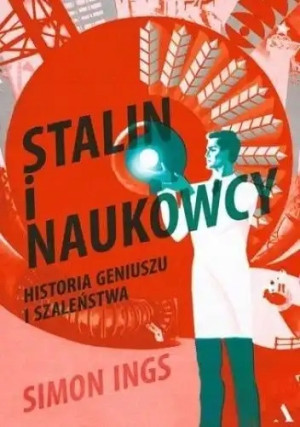 Stalin i naukowcy - Simon Ings