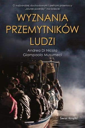 Wyznania przemytników ludzi Andrea Di Nicola Giampaolo Musumeci