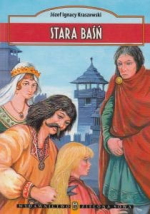 Stara baśń Józef Ignacy Kraszewski