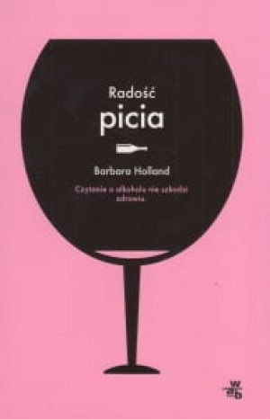Radość picia Barbara Holland