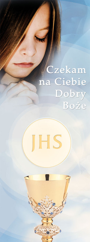 Baner na I Komunię Świętą "Czekam na Ciebie Dobry Boże" 75x200cm