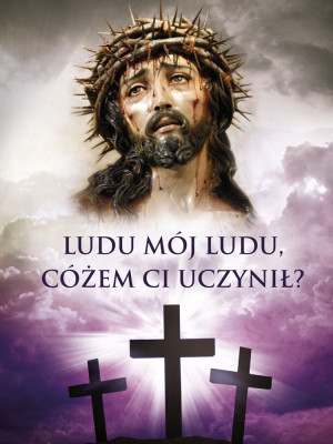 Baner na Wielki Post "Ludu mój, ludu, cóżem.." 75x100cm