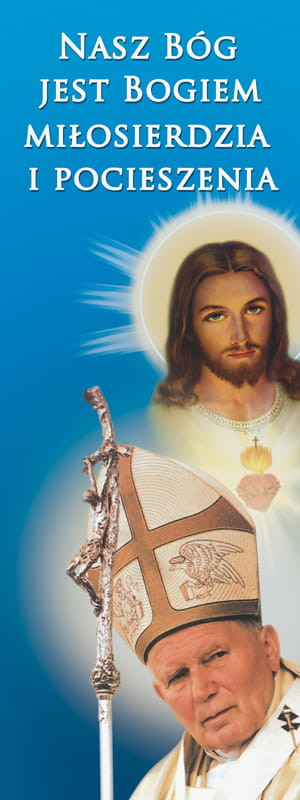 Baner Jezus Miłosierny i Święty Jan Paweł II "Nasz Bóg jest.." 75x200cm