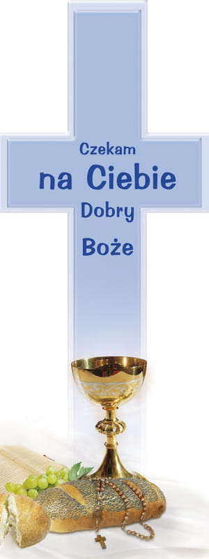 Baner na I Komunię Świętą "Czekam na Ciebie Dobry Boże" 75x200cm