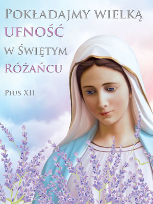 Baner na Różaniec"Pokładajmy wielką ufność w świętym różańcu" 75x100cm