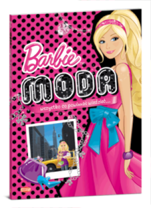 KSIĄŻECZKA BARBIE MODA WSZYSTKO CO POWINNAŚ WIEDZIEĆ ...