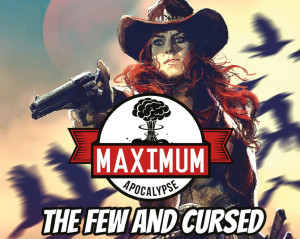 Maximum Apocalypse Verwüstete Lande | The Few and Cursed - Erweiterung