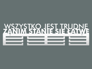 Wieszak na medale Wszystko jest trudne 60 cm - biały matowy